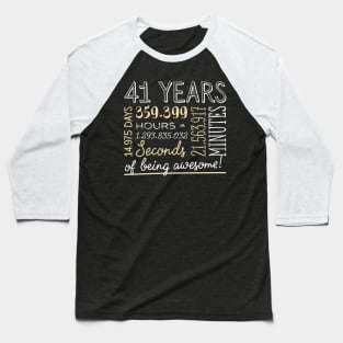 41st Birthday Gifts - 41 Years of being Awesome in Hours & Seconds Baseball T-Shirt